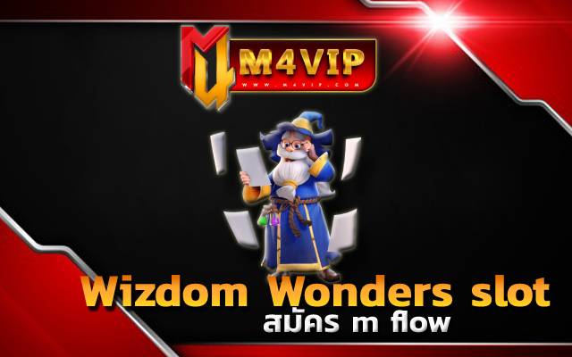 Wizdom Wonders slot สล็อตเว็บตรงM4